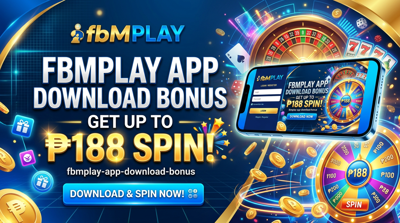 FBMPLAY App Download Bonus: Get Up to ₱188 Spin