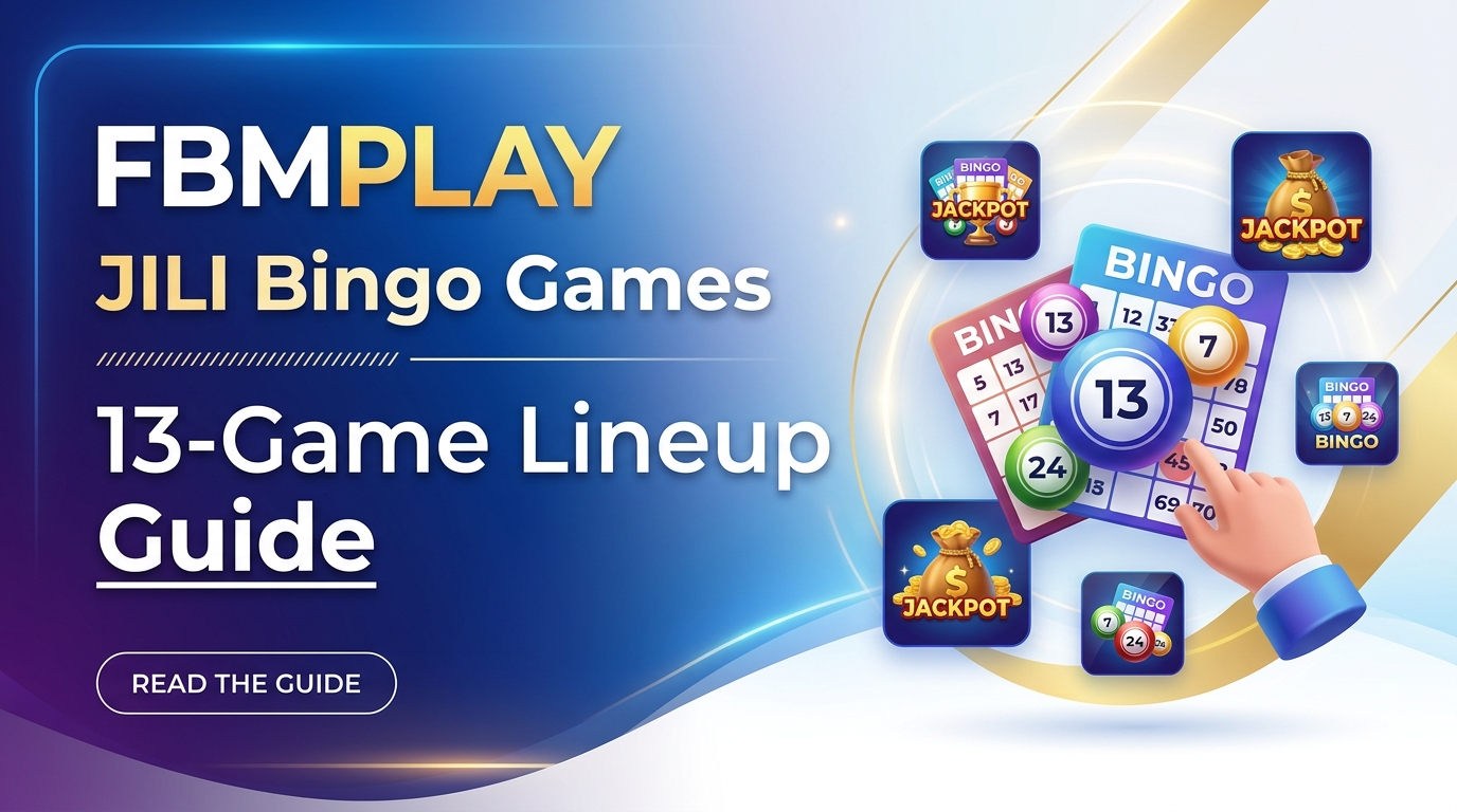 FBMPLAY JILI Bingo Games: 13-Game Lineup Guide