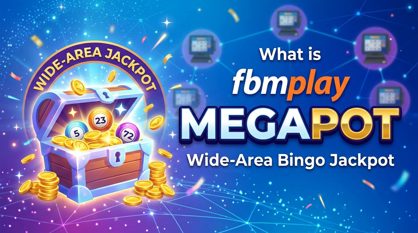 What is FBMPlay MEGAPOT? Wide-Area Bingo Jackpot