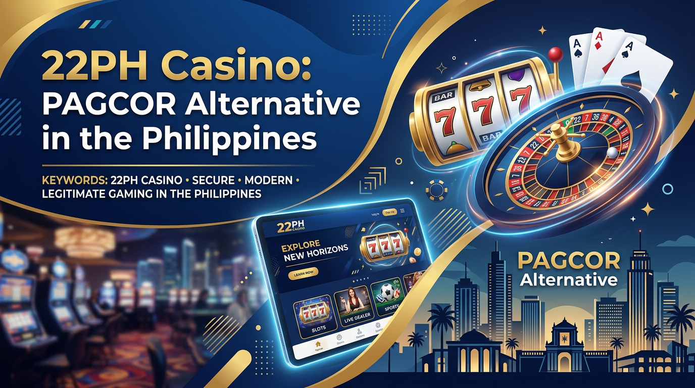 22PH Casino: PAGCOR Alternative in the Philippines