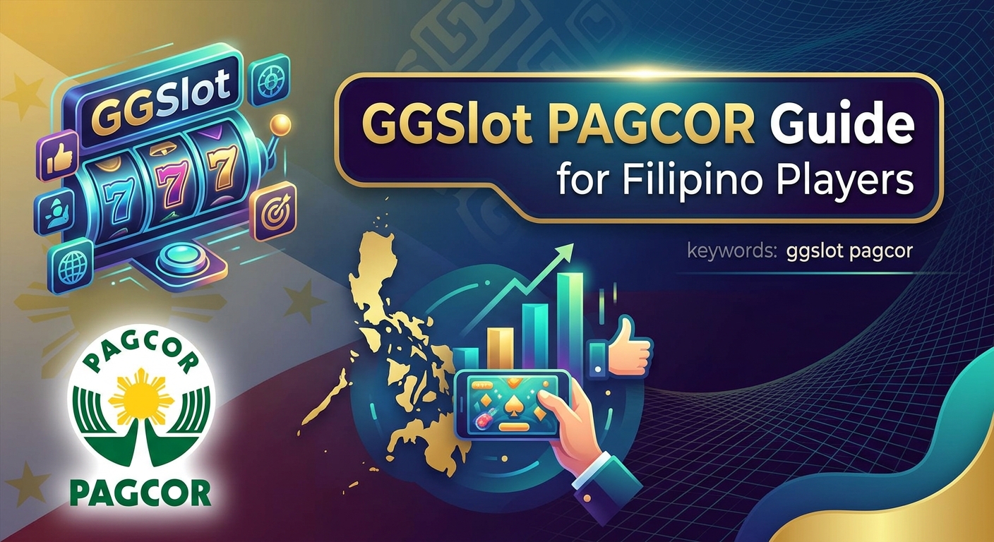 GGSlot PAGCOR in the Philippines: A Guide for Players 21+