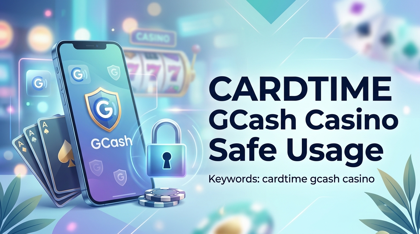 Cardtime GCash Casino Philippines: How to Pay Safely