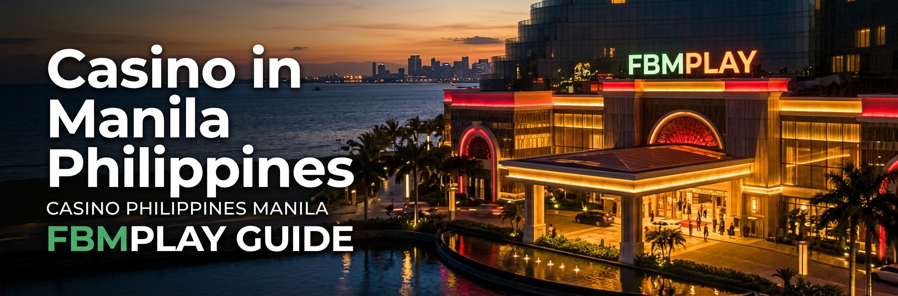 Casino in Manila Philippines: FBMPLAY Guide