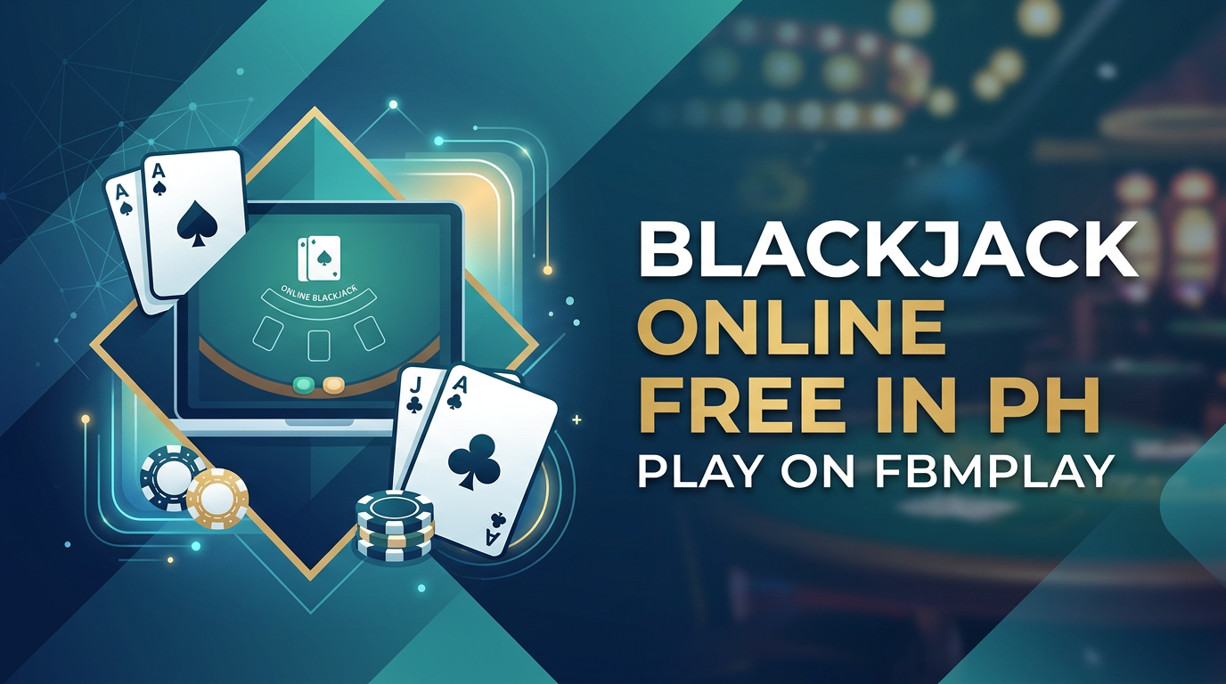 Blackjack Online Free in PH: Play on FBMPLAY
