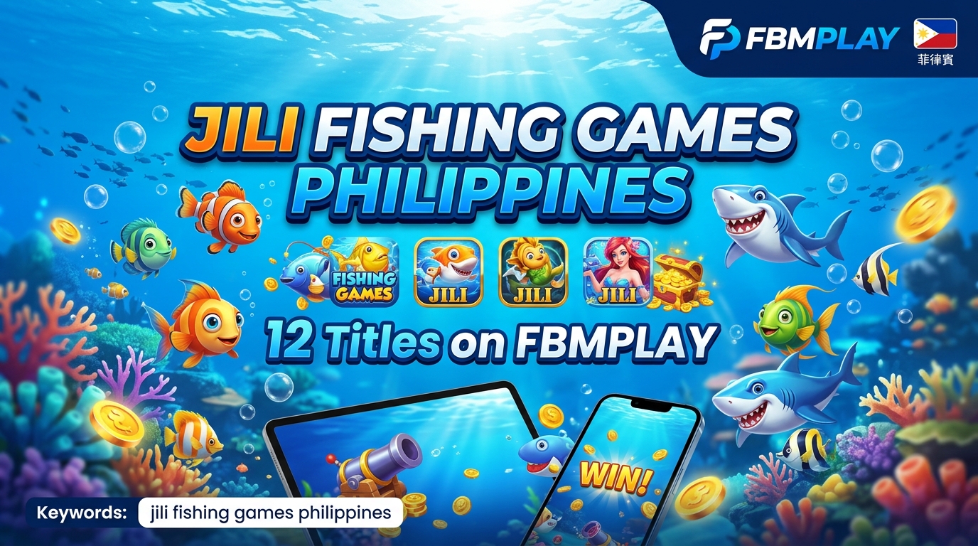 JILI Fishing Games Philippines: 12 Titles on FBMPLAY