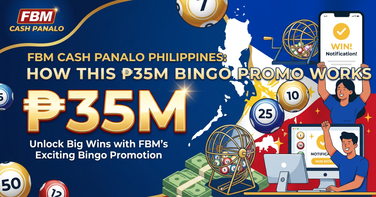 FBM Cash Panalo Philippines: How This ₱35M Bingo Promo Works