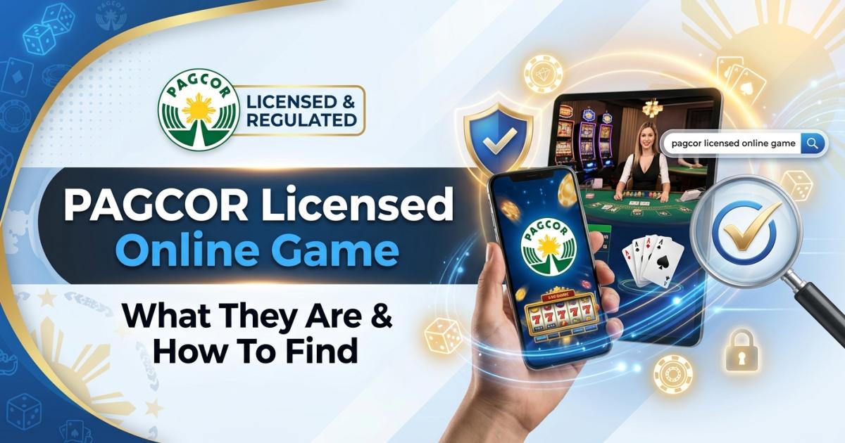 PAGCOR Licensed Online Game: What They Are & How To Find