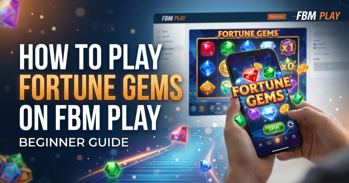How to Play Fortune Gems on FBM Play: Beginner Guide