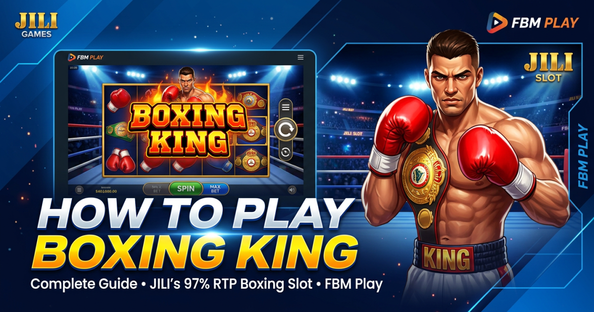 How to Play Boxing King on FBM Play: 97% RTP JILI Slot