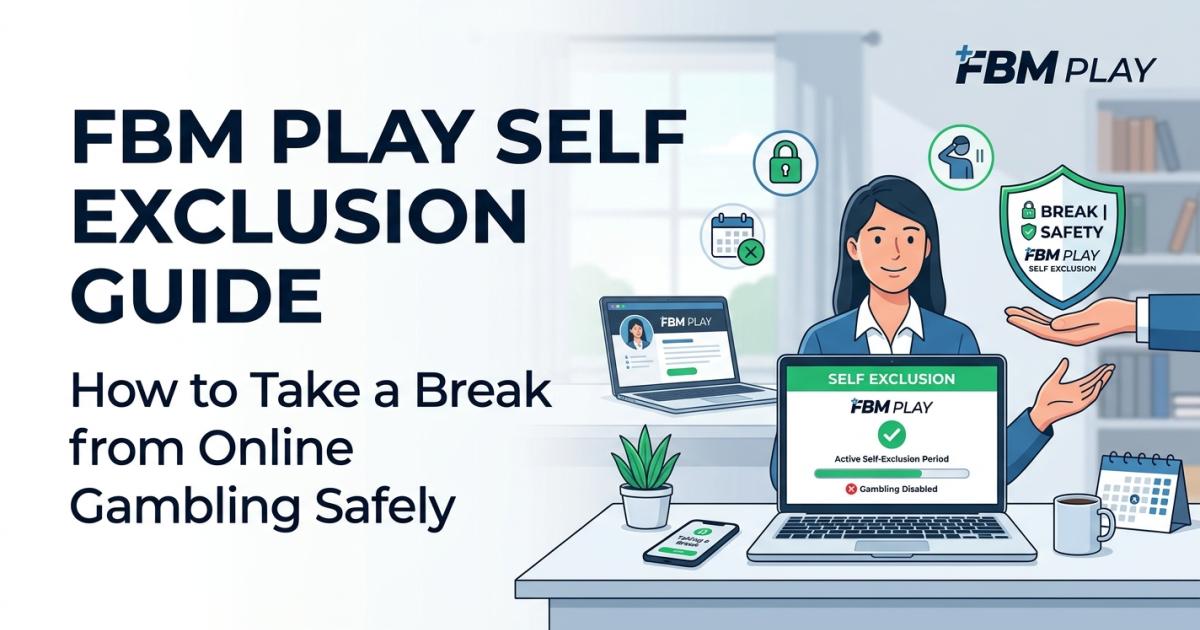 FBM Play Self Exclusion Guide: Take a Break Safely