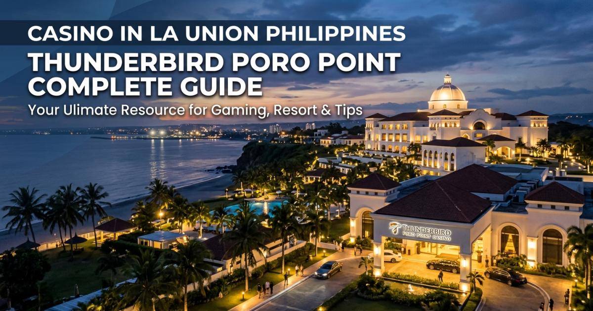 Casino in La Union Philippines: Thunderbird Poro Point Guide