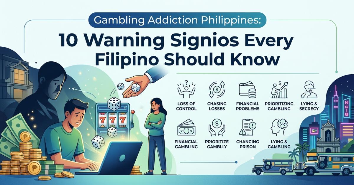 Gambling Addiction Philippines: 10 Warning Signs Guide